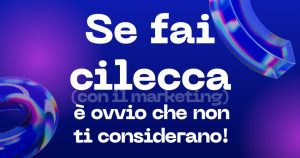 se fai cilecca con il marketing è ovvio che non ti considerano!